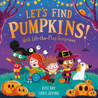 Let's Find Pumpkins! : With Lift-the-Flap Surprises - 9781444964158