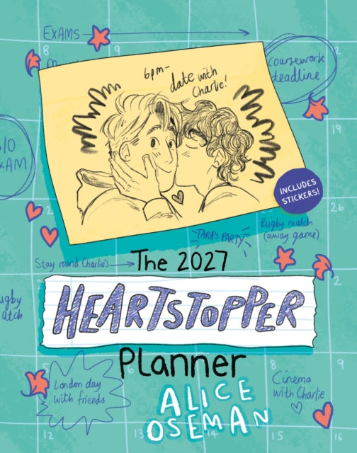 The Heartstopper 2027 Planner : With art by Alice Oseman, and bonus stickers!
