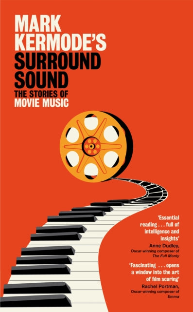 Mark Kermode's Surround Sound : The Stories of Movie Music - 9781447230564