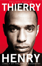 Thierry Henry : Lonely at the Top - 9781447236832