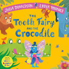 The Tooth Fairy and the Crocodile : a magical introduction to the tooth fairy for young children - 9781447284444