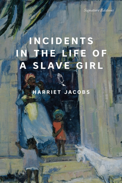 Incidents in the Life of a Slave Girl - 9781454959762