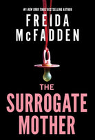 The Surrogate Mother : A Suspenseful Psychological Thriller from the Author of The Housemaid Books - 9781464228605
