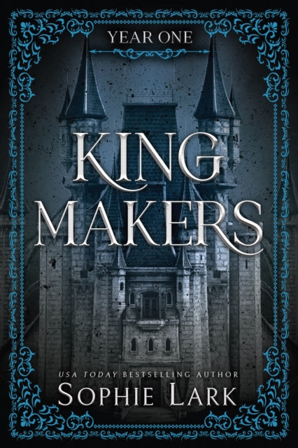 Kingmakers Year One : A Spicy Friends to Lovers Dark College Romance (Kingmakers Book 1) - 9781464233852