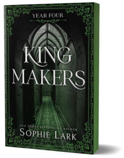 Kingmakers Year Four : A Spicy Dark College Mafia Romance (Kingmakers Book 4) - 9781464233883