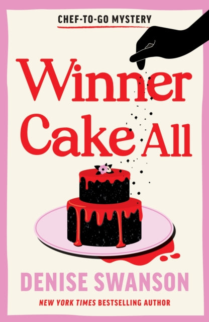 Winner Cake All : A Delicious Culinary Cosy Crime Mystery - 9781464242601