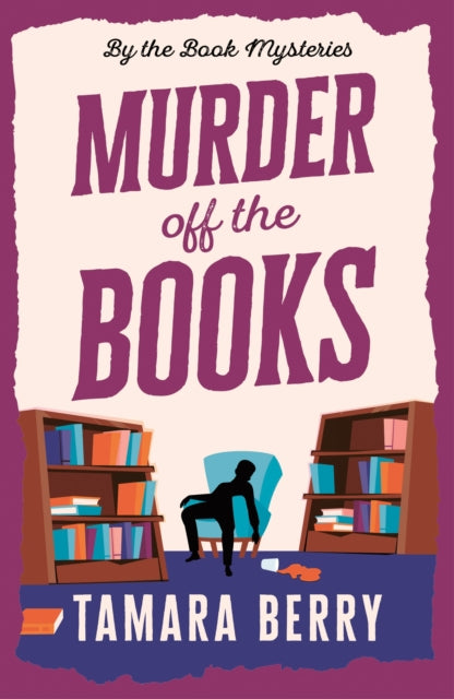 Murder Off the Books : A Small Town Cosy Crime Murder Mystery - 9781464242649