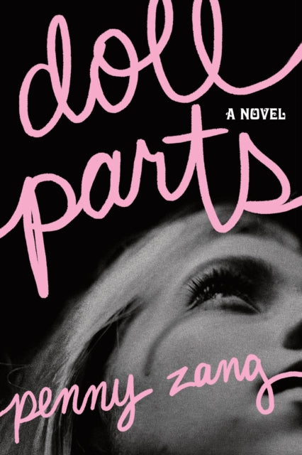 Doll Parts : A Debut Dark Academia Suspense Novel for Sylvia Plath Fans - 9781464245145