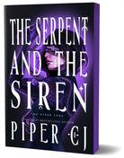 The Serpent and the Siren : A Spellbinding Urban Fantasy Romance (No Other Gods Book 3)