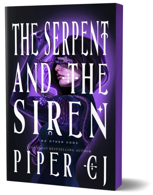 The Serpent and the Siren : A Spellbinding Urban Fantasy Romance (No Other Gods Book 3)