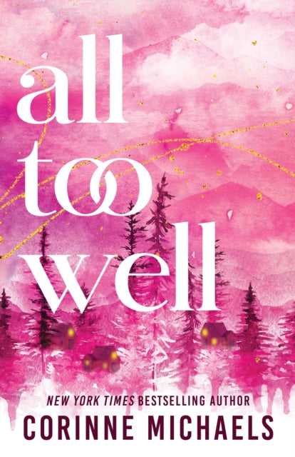 All Too Well : A Second Chance Small Town Romance - 9781464255045
