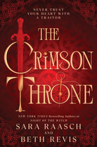 The Crimson Throne : A Rich Historical Fae Romantasy Adventure (The Crimson Throne Book 1) - 9781464266829