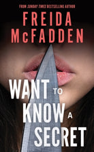 Want to Know a Secret? : THE INSTANT SUNDAY TIMES BESTSELLER: A Scintillating Thriller from the Author of The Housemaid Books