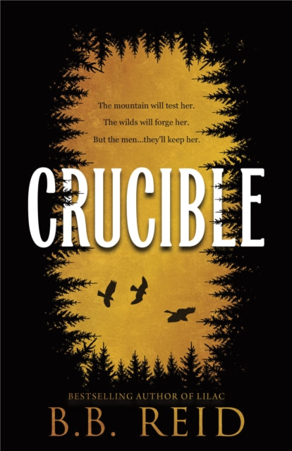 Crucible : A Why Choose Enemies to Lovers Retelling of Goldilocks (Men of the Wilds Book 1)
