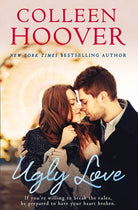 Ugly Love : An addictive friends-with-benefits romance from the author of global sensation VERITY