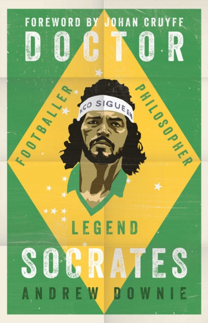 Doctor Socrates : Footballer, Philosopher, Legend - 9781471154089