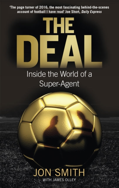 The Deal : Inside the World of a Super-Agent - 9781472123039