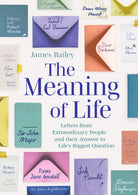 The Meaning of Life : Letters from Extraordinary People and their Answer to Life's Biggest Question - 9781472149671