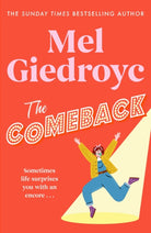 The Comeback : The Joyous and Life-Affirming New Novel from the Sunday Times Bestselling Author