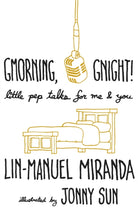 Gmorning, Gnight! : Daily mindfulness from the creator of Hamilton the Musical - 9781472262813