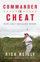Commander in Cheat: How Golf Explains Trump : The brilliant New York Times bestseller 2019 - 9781472266118
