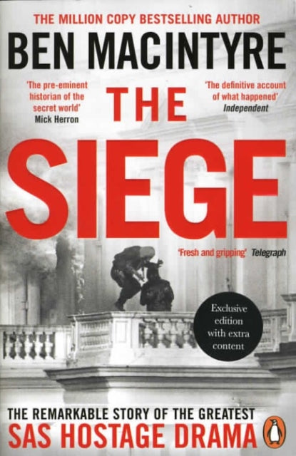 Seige: The Remarkable Story of the Greatest SAS Hostage Drama (Independent Exclusive Edition) - 9781472639486