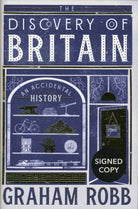 Discovery of Britain: An Accidental History (Signed Edition) - 9781472640499