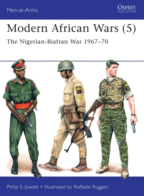 Modern African Wars (5) : The Nigerian-Biafran War 1967–70 - 9781472816092