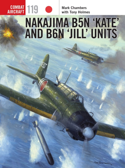 Nakajima B5N ‘Kate’ and B6N ‘Jill’ Units - 9781472818744