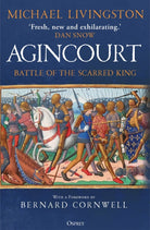 Agincourt : Battle of the Scarred King - 9781472855169