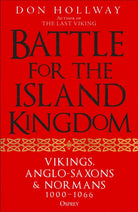 Battle for the Island Kingdom : Vikings, Anglo-Saxons & Normans, 1000-1066 - 9781472858924