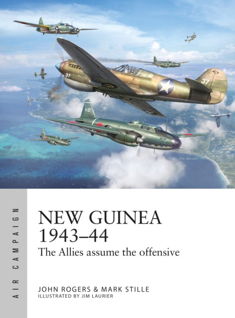 New Guinea 1943–44 : The Allies assume the offensive