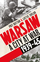 Warsaw : A City at War, 1939–45