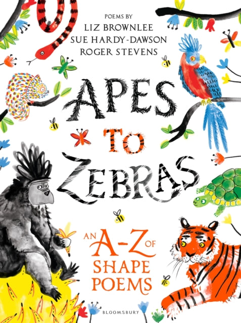Apes to Zebras: An A-Z of Shape Poems : Artistically arranged poetry to bring both words and animals to life - 9781472929525