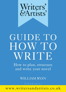 Writers' & Artists' Guide to How to Write by William Ryan, book cover