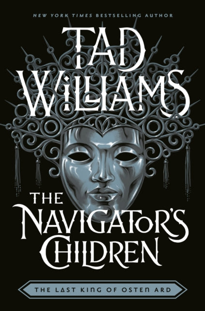 The Navigator's Children : The epic conclusion to the groundbreaking Last King of Osten Ard series - 9781473603325