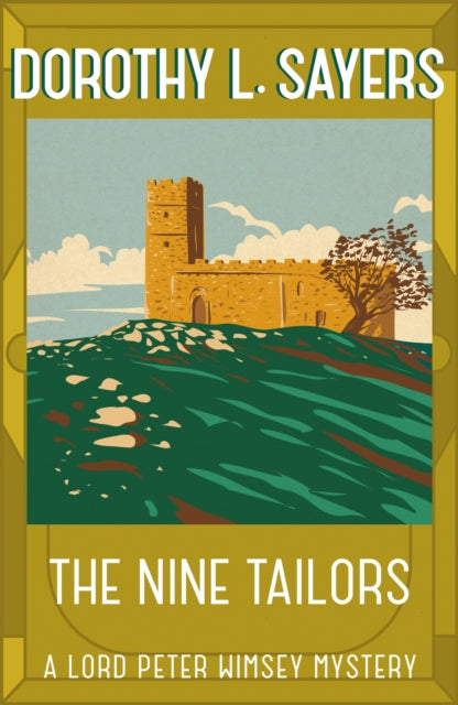The Nine Tailors : a cosy murder mystery for fans of Poirot - 9781473621398