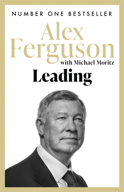 Leading : Lessons in leadership from the legendary Manchester United manager - 9781473621640