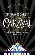 Caraval: the mesmerising Sunday Times bestseller : the mesmerising and magical fantasy from the author of Once Upon a Broken Heart - 9781473629165