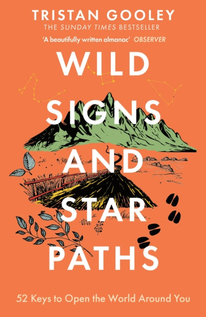 Wild Signs and Star Paths : A must-have for all nature lovers - perfect reading for your summer adventures - 9781473655928