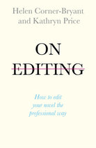On Editing : How to edit your novel the professional way - 9781473666689