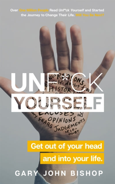 Unf*ck Yourself : Get out of your head and into your life - 9781473671577