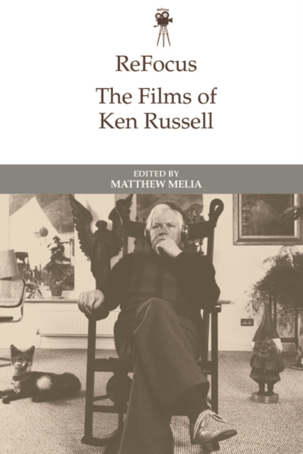 ReFocus: The Films of Ken Russell - 9781474477666