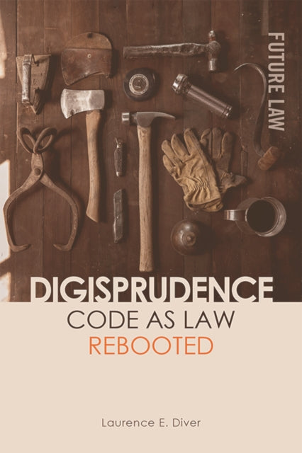 Digisprudence: Code as Law Rebooted - 9781474485326
