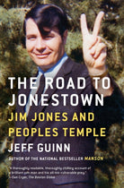 The Road to Jonestown : Jim Jones and Peoples Temple - 9781476763835