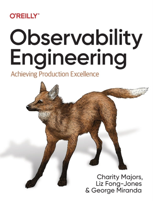 Observability Engineering : Achieving Production Excellence - 9781492076445