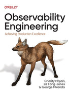 Observability Engineering : Achieving Production Excellence - 9781492076445