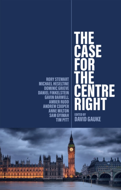 The Case for the Centre Right - 9781509560820