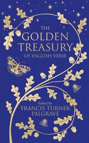 The Golden Treasury : Of English Verse