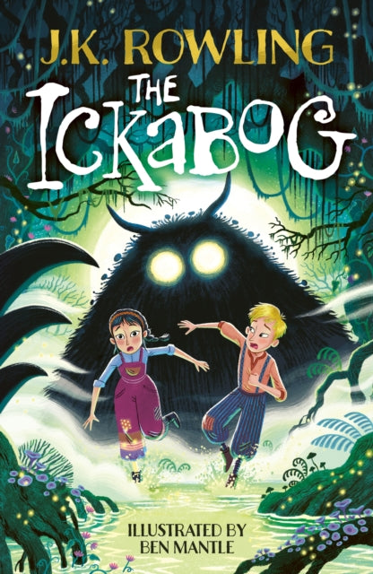 The Ickabog : The bestselling fairytale, now illustrated by Ben Mantle - 9781510202771